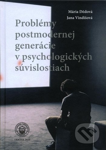 Problémy postmodernej generácie v psychologických súvislostiach