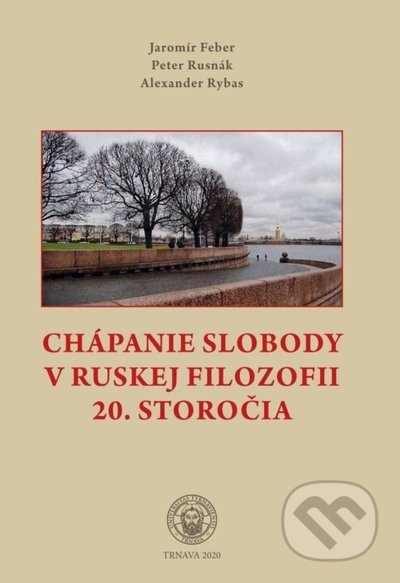 Chápanie slobody v ruskej filozofii 20. storočia