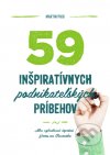 59 inšpiratívnych podnikateľských príbehov