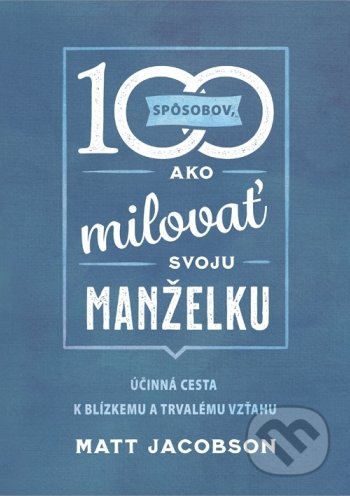 100 spôsobov ako milovať svoju manželku