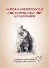 História anestéziológie a intenzívnej medicíny na Slovensku