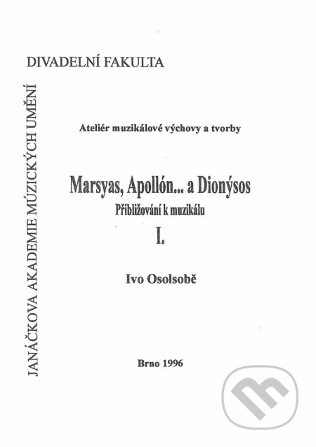 Marsyas, Apollón... a Dionýsos I., II