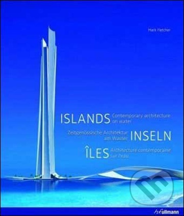 Islands Contemporary architecture on Water. Zeitgenössische Architektur am Wasser Inseln