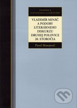 Vladimír Mináč a podoby literárneho diskurzu druhej polovice 20. storočia