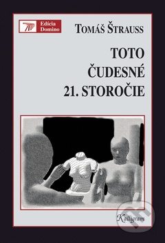 Toto čudesné 21. storočie