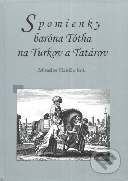 Spomienky baróna Tótha na Turkov a Tatárov