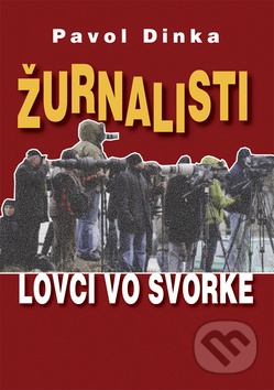 Žurnalisti - lovci vo svorke