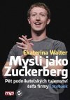 Mysli jako Zuckerberg