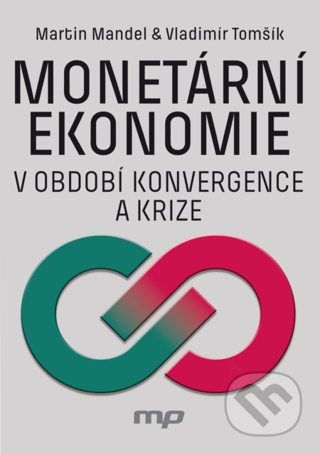 Monetární ekonomie v období konvergence a krize