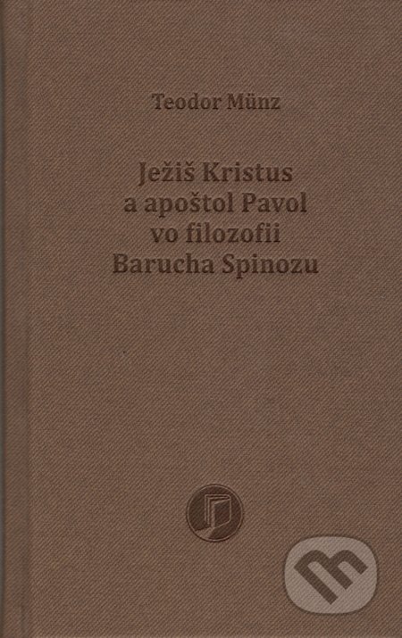 Ježiš Kristus a apoštol Pavol vo filozofii Barucha Spinozu