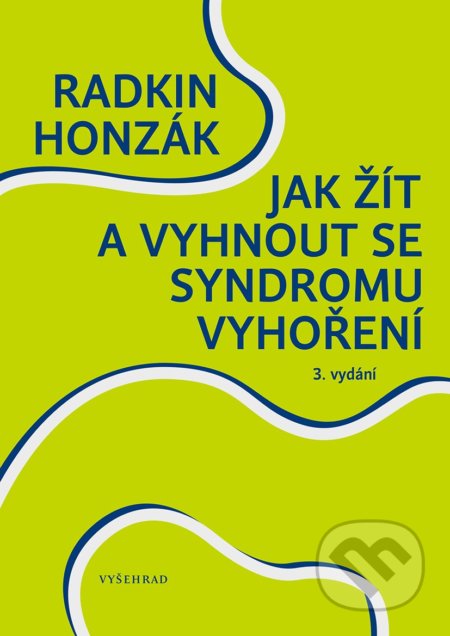 Jak žít a vyhnout se syndromu vyhoření