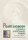 Pojetí svobody v dějinách a současnosti filosofie