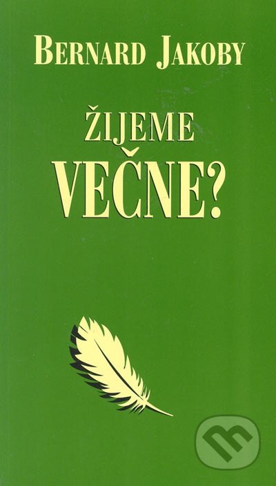 Žijeme večne?