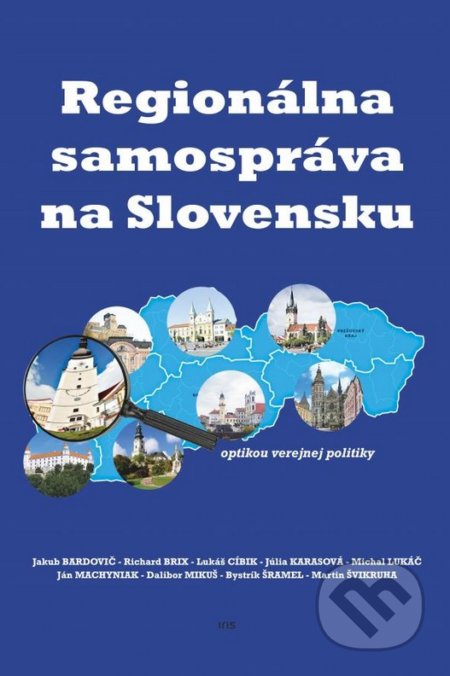 Regionálna samospráva na Slovensku optikou verejnej politiky