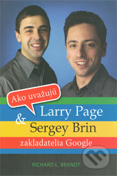 Ako uvažujú Larry Page & Sergey Brin zakladatelia Google