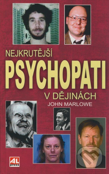 Nejkrutější psychopati v dějinách