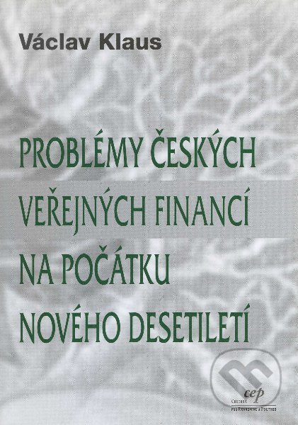 Problém českých veřejných financí na počátku nového desetiletí