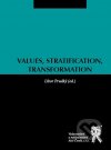 Values, stratification, transformation