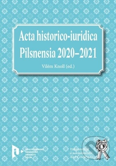 Acta historico-iuridica Pilsnensia 2020 - 2021