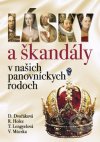 Lásky a škandály v našich panovníckych rodoch