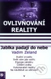 Ovlivňování reality Díl V.