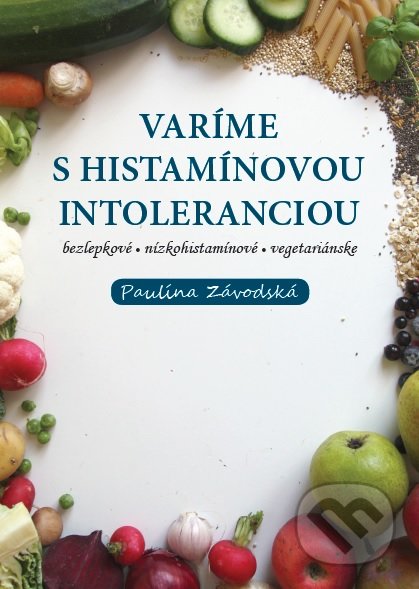 Varíme s histamínovou intoleranciou