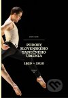 Podoby slovenského tanečného umenia 1920-2010