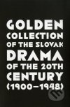 Golden Collection of the Slovak Drama of the 20th Century (1900-1948) I
