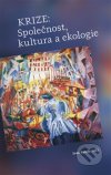 Krize: Společnost, kultura a ekologie