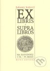 Exlibris a supralibros na Slovensku v 16. - 19. storočí