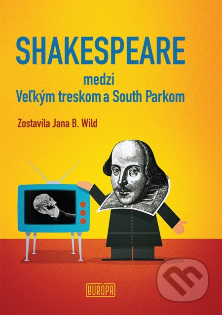 Shakespeare medzi Veľkým treskom a South Parkom