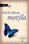 Pod krídľami motýľa