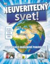 Neuveriteľný svet