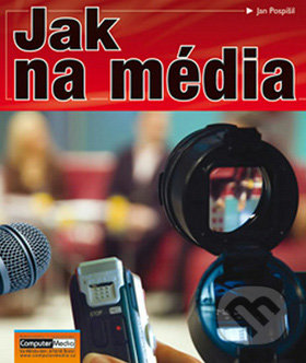 Jak na média