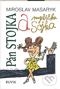 Pán Stojka a myšička Sojka