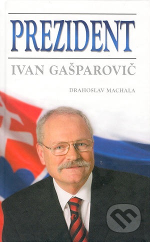 Ivan Gašparovič - prezident