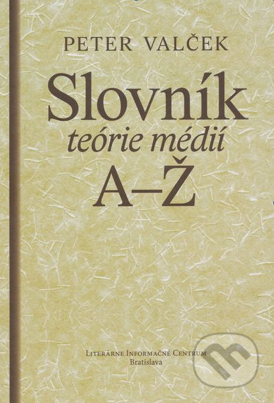 Slovník teórie médií A-Ž