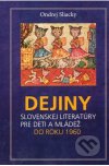 Dejiny slovenskej literatúry pre deti a mládež do roku 1960