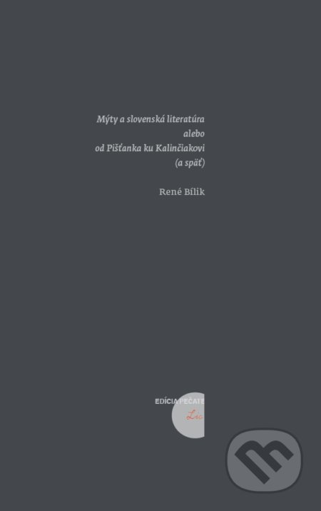 Mýty a slovenská literatúra alebo od Pišťanka ku Kalinčiakovi