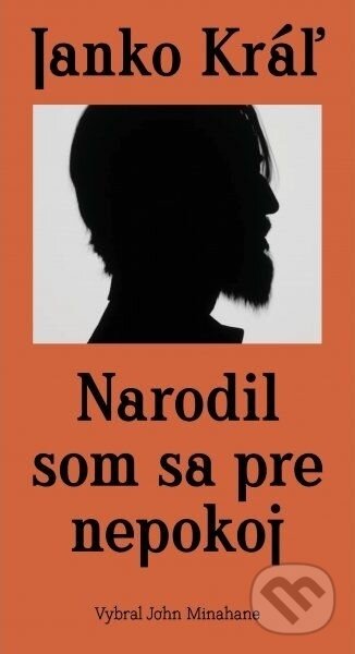 Narodil som sa pre nepokoj