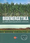 Bioenergetika pre SOŠ pôdohospodárskeho zamerania