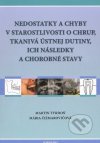 Nedostatky a chyby v starostlivosti o chrup, tkanivá ústnej dutiny, ich následky a chorobné stavy