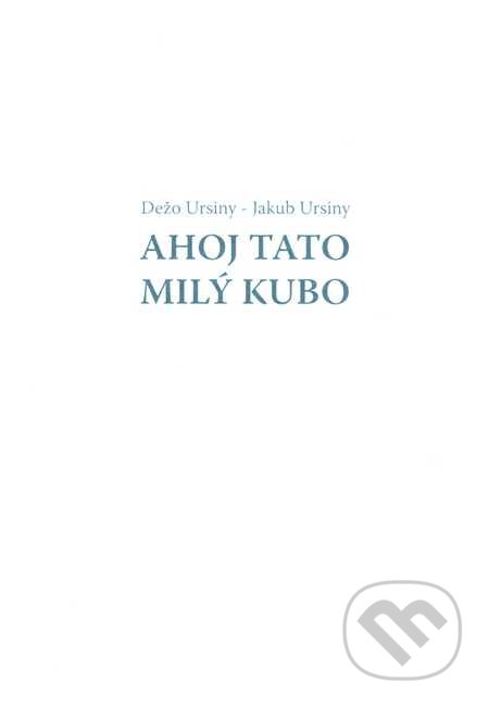 Ahoj Tato-milý Kubo