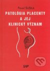 Patológia placenty a jej klinický význam