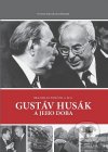 Gustáv Husák a jeho doba