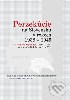 Perzekúcie na  Slovensku v rokoch 1938 - 1945