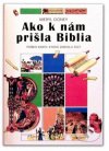 Ako k nám prišla Biblia