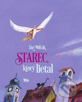 Starec, ktorý lietal