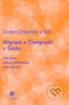 Migrace a (i)migranti v Česku