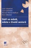 Stáří ve městě, město v životě seniorů